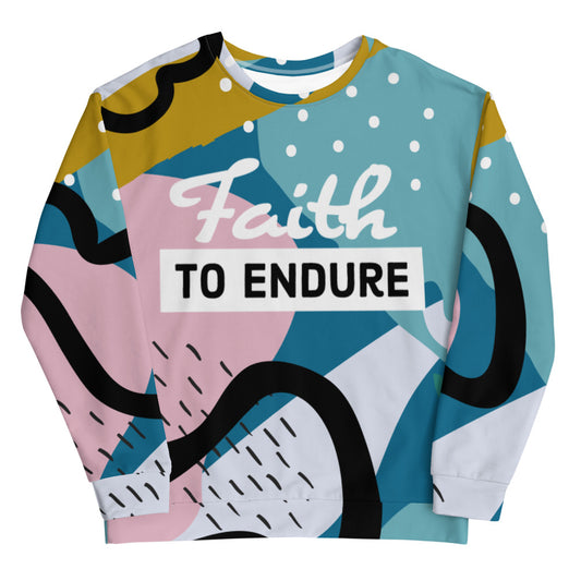 Faith to Endure All Over Pattern Unisex Sweatshirt