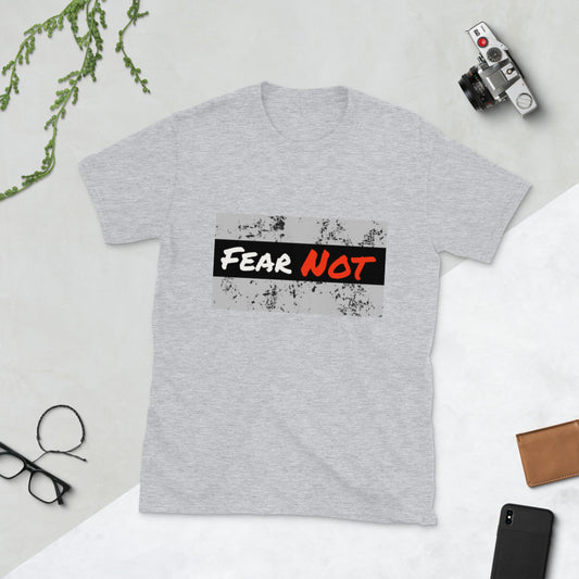 Fear Not Short-Sleeve Unisex T-Shirt