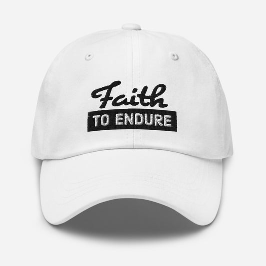 Faith to Endure Dad hat