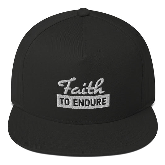 Faith to Endure Flat Bill Cap