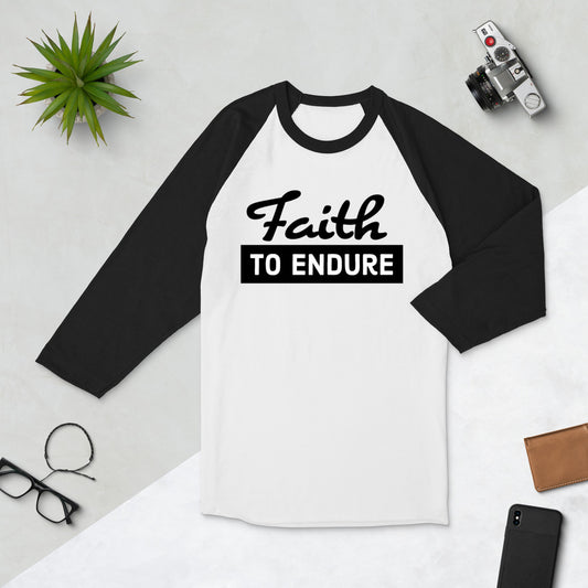 FaithtoEndure 3/4 sleeve raglan shirt